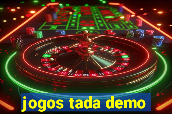 jogos tada demo